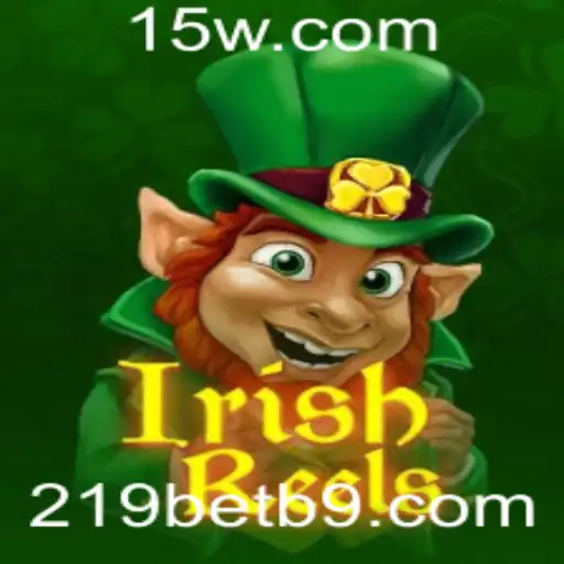 Explorando o Fascinante Mundo do IrishReels: Uma Jornada pelo Jogo de Cassino com 219bet
