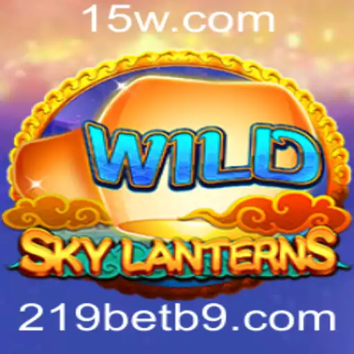 SkyLanterns: Descubra o Fascinante Mundo de Aventuras com 219bet